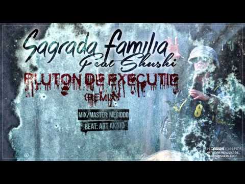Sagrada Familia & Shushi Shu - Pluton de Executie REMIX (Beat by Art Aknid)