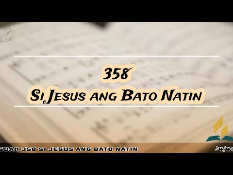 SDAH 358 Si Jesus ang Bato Natin | SDA Hymnal Philippine Edition