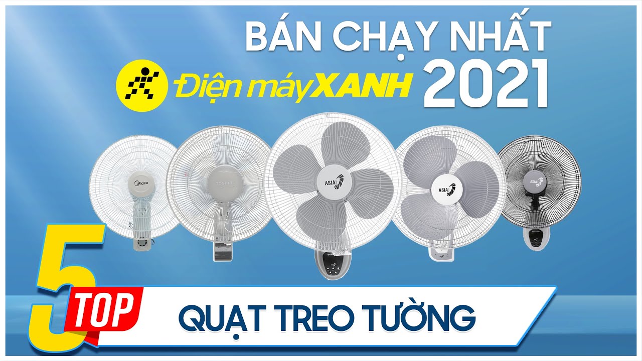 Top 5 quạt treo tường bán chạy nhất năm 2021 tại Điện máy XANH