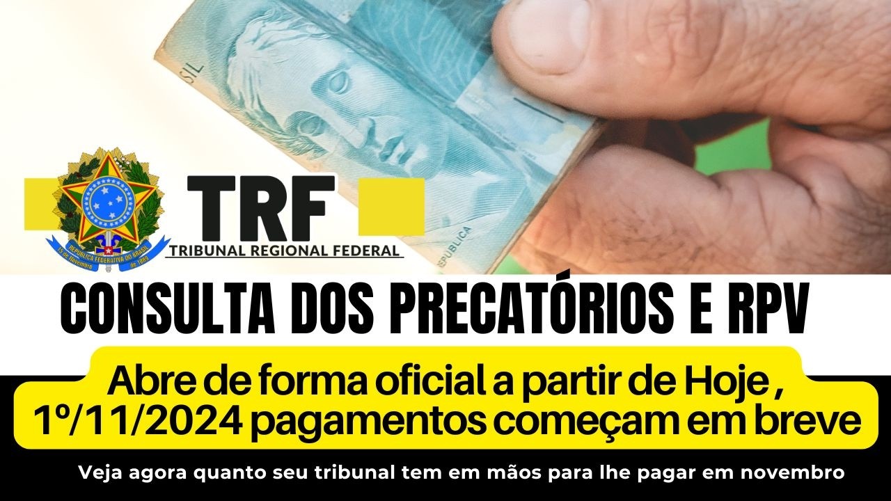 Pagamentos da Justiça   RPV   PRECATÓRIOS E ATRASADOS DO INSS Consulta abre Hoje de forma oficial