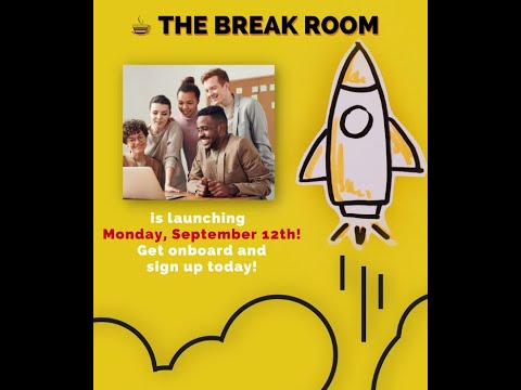 Join The Break Room!