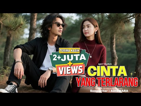 CINTA YANG TERLARANG - Lagu Sedih Slow Rock Ballad Melayu Terbaru II AJAY TAURUS (COVER ADISWARA)