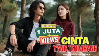 Download lagu CINTA YANG TERLARANG - Lagu Sedih Slow Rock Ballad Melayu Terbaru II AJAY TAURUS (COVER ADISWARA) mp3