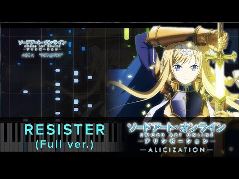 [FULL] RESISTER // SAO Alicization OP2 // Piano Synthesia