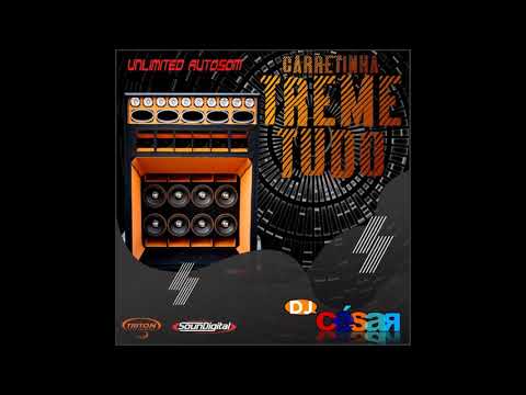 Carretinha Treme Tudo (Assunção-Paraguai) - Dj César