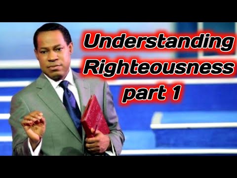 Understanding Righteousness Part 1