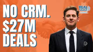 Agent Series 50: This $27M Broker Doesn't Even Use a CRM