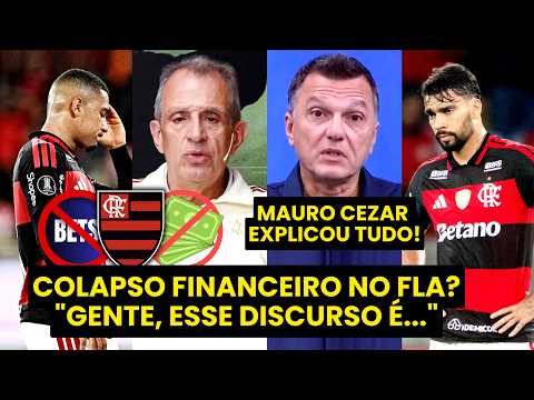 COLAPSO FINANCEIRO NO FLAMENGO??? “Cara, ESSE DISCURSO É…” MAURO CEZAR FALA A REAL | BETS e VENDAS