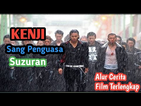 KENJI PENGUASA SEBENARNYA || Alur Cerita Film Crow Zero