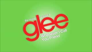 Whenever I Call You Friend | Glee [HD FULL STUDIO]