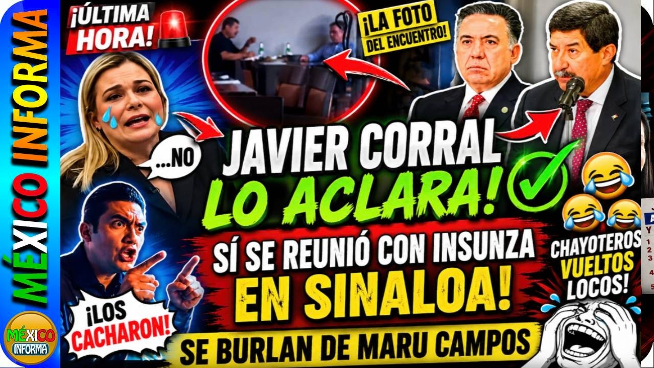 CORRAL LO CONFIRMA: SI SE REUNIÓ CON INSUNZA EN SINALOA. SE BURLAN DE MARU CAMPOS. TREMENDA PARODIA.