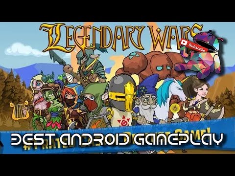 Legendary Wars Android Gameplay