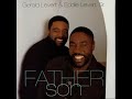 Gerald Levert & Eddie Levert - I Got You