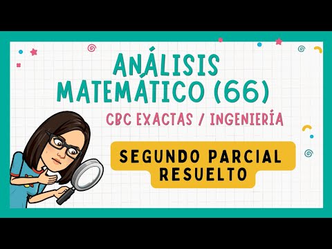 ✅ Análisis Matemático (66) CBC / Segundo Parcial Resuelto (1)