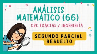 ✅ Análisis Matemático (66) CBC / Segundo Parcial Resuelto (1)