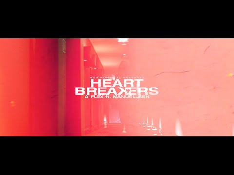 A-FLEX ft. MANUELLSEN - HEARTBREAKERS