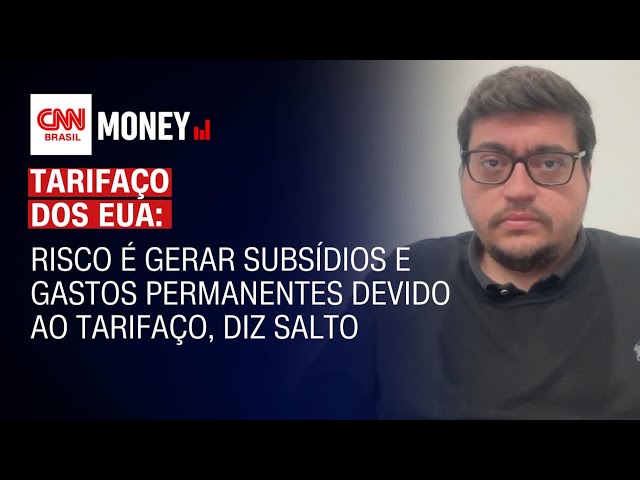 Risco é gerar subsídios e gastos permanentes devido ao tarifaço, diz Salto | Fechamento de Mercado