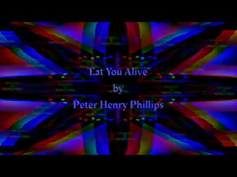 Peter Henry Phillips - Eat You Alive [2017]