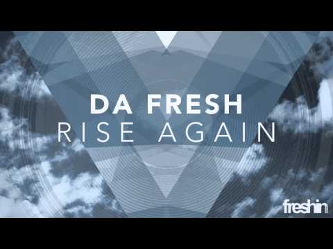 Da Fresh - Rise Again (Original Mix) [Freshin]