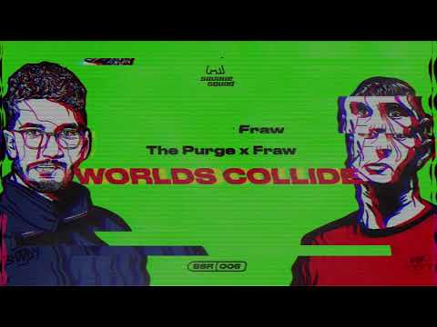 The Purge x Fraw - Worlds Collide