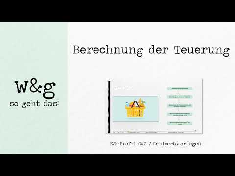 GWZ 7 Geldwertstörungen   #4 Messen der Teuerung