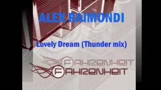 Alex Raimondi Lovely Dream (Thunder mix) Fahrenheit music