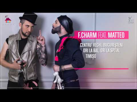 F.Charm feat. Matteo - Ori la bal, Ori la spital (2014 single)