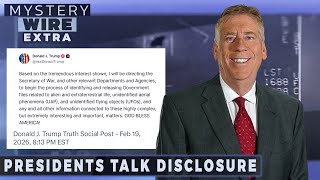 Presidents Talk Disclosure | Mystery Wire EXTRA