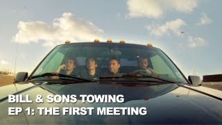 The First Meeting - Bill & Sons Towing Ep. 1