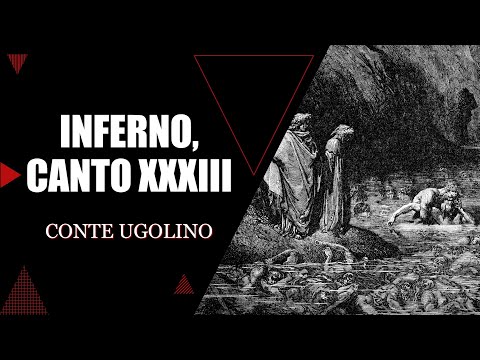 Dante, Inferno, XXXIII (Conte Ugolino) - Parafrasi e Commento