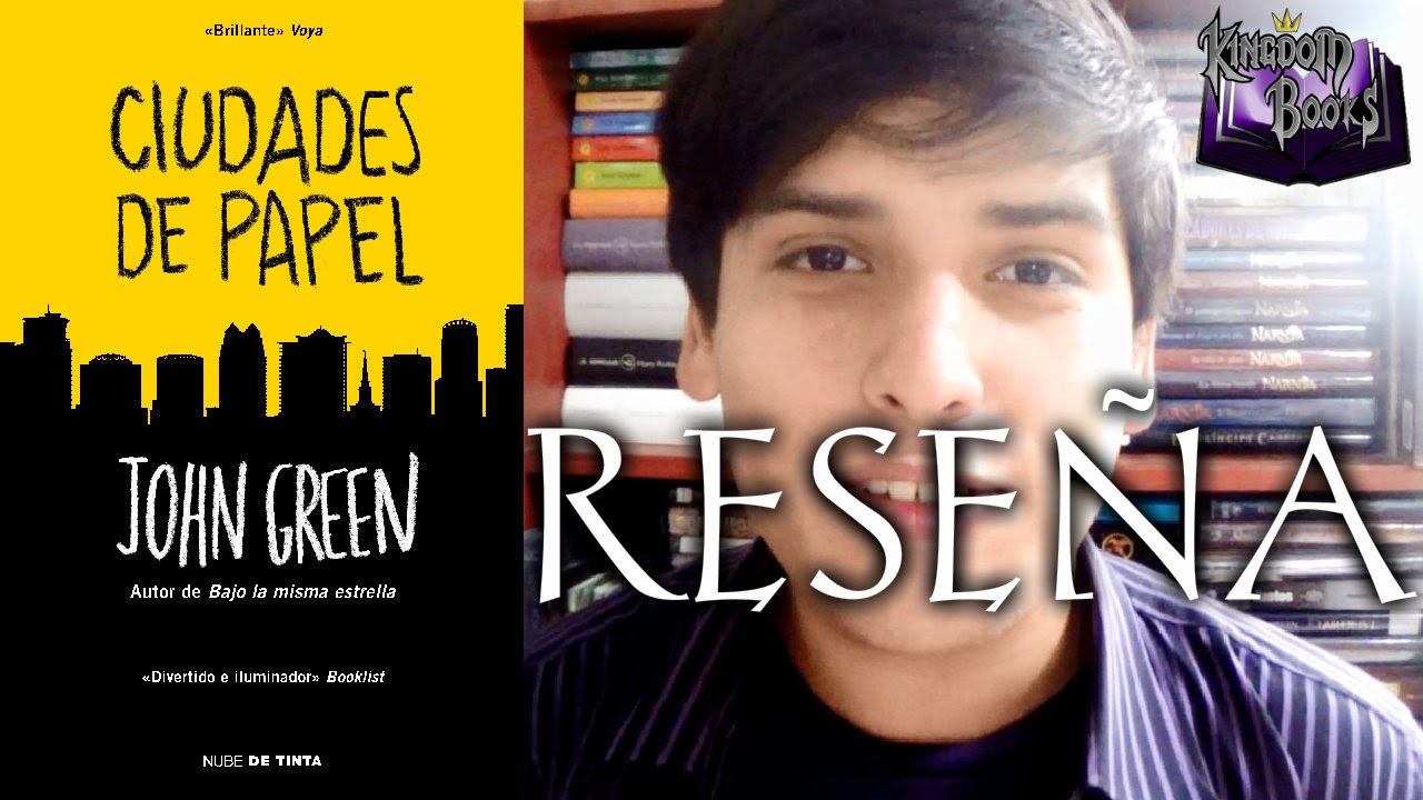 Reseña: Ciudades de papel - Paper Towns | John Green | Kingdom Books