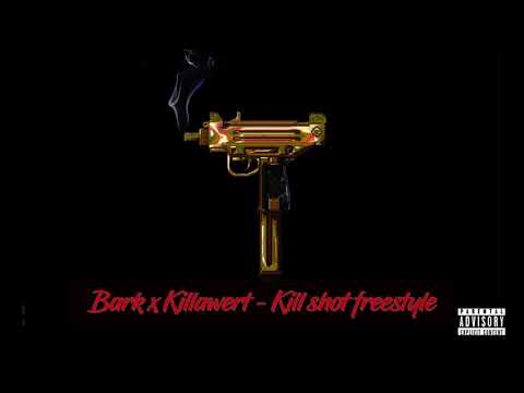 Bark x KillaWert - Kill Shot Freestyle