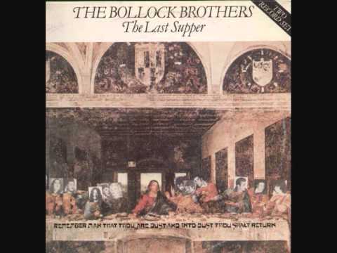 The Bollock Brothers   The last Supper