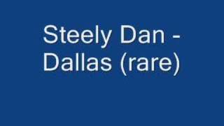 Steely Dan - Dallas (rare)