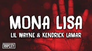Lil Wayne - Mona Lisa ft. Kendrick Lamar (Lyrics)