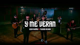 Fuerza Regida X Eden Muñoz - Y Me Verán // Corridos 2023