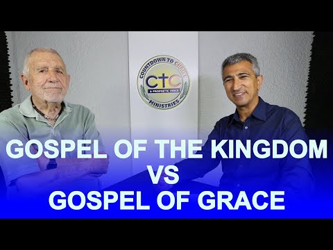 Gospel of the Kingdom vs Gospel of Grace