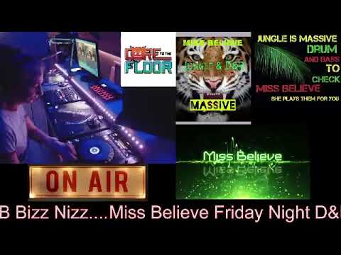Miss Believe Friday Night D&B Bizz Nizz