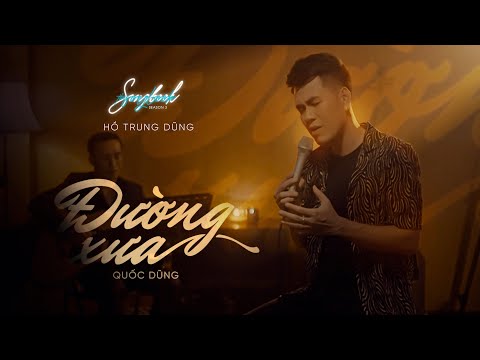ĐƯỜNG XƯA - Hồ Trung Dũng - The Songbook 3 [Official Video]