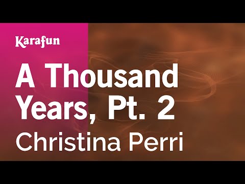 Karaoke A Thousand Years, Pt. 2 - Christina Perri *