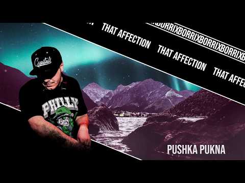 Borrix - Pushka Pukna (2/8 Part of Album ''That Affection'')