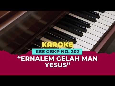 KEE GBKP NO. 202 "ERNALEM GELAH MAN YESUS" || KAROKE