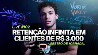 Como ter CLIENTES que pagam R$ 3.000 mensais POR ANOS // Live #102