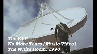 The KLF - No More Tears - 1991 - (Music Video) - The White Room LP