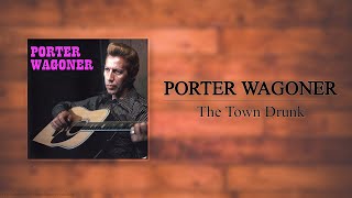 Porter Wagoner - The Town Drunk