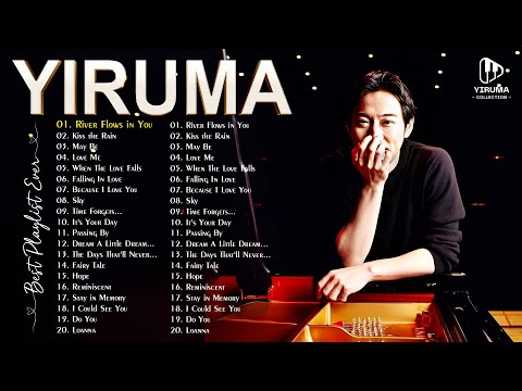 The Best Romantic of Yiruma - Yiruma Greatest Hits Album 2024 - Best Love Songs of Yiruma
