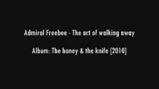 Admiral Freebee - The art of walking away