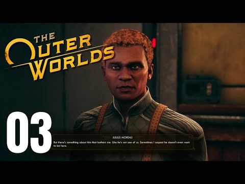 The Outer Worlds Gameplay Walkthrough Part 3 [No Commentary] [PC-HD 1080p]