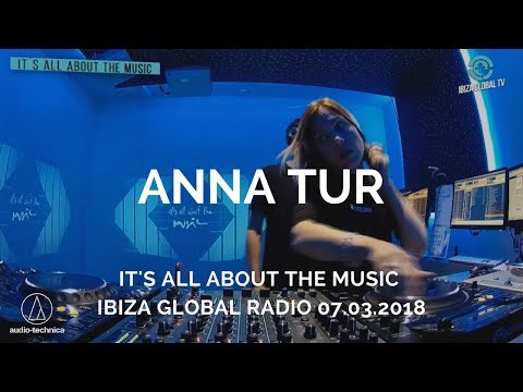 Anna Tur - Live @ It's All About The Music Radio Show [07.03.2018] (Tech House)