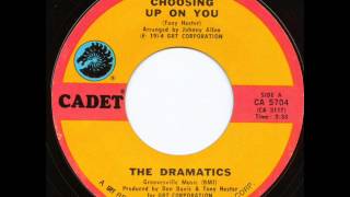 Choosing Up On you  The Dramatics